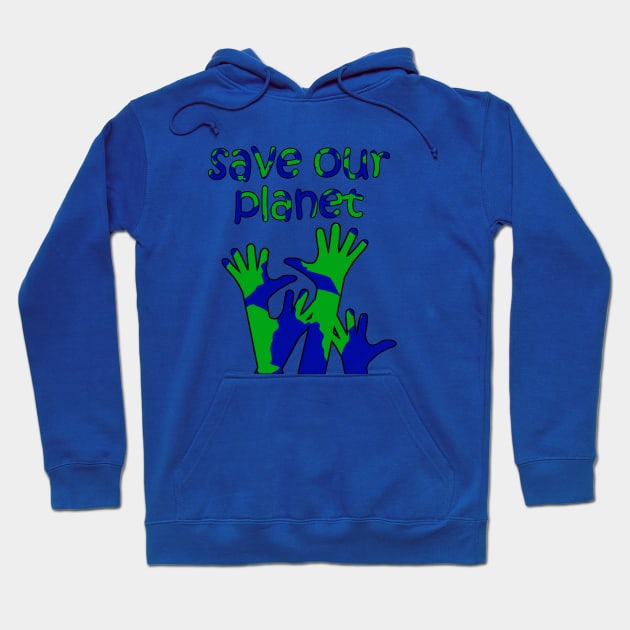 save our planet Hoodie by sarahnash